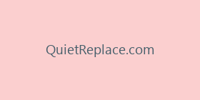 QuietReplace.com