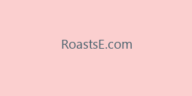 RoastsE.com