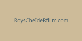 RoysCheIdeRfiLm.com