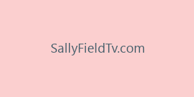 SallyFieldTv.com