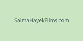 SalmaHayekFilms.com