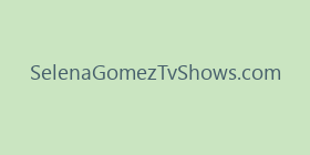 SelenaGomezTvShows.com