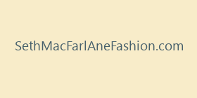 SethMacFarlAneFashion.com