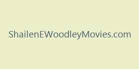 ShailenEWoodleyMovies.com