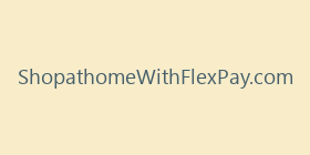 ShopathomeWithFlexPay.com