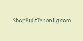 ShopBuiltTenonJig.com