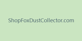 ShopFoxDustCollector.com