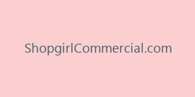 ShopgirlCommercial.com