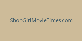 ShopGirlMovieTimes.com
