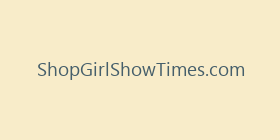 ShopGirlShowTimes.com