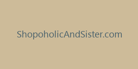 ShopoholicAndSister.com