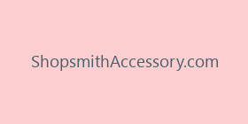 ShopsmithAccessory.com