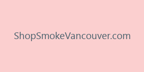 ShopSmokeVancouver.com