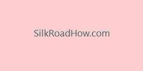 SilkRoadHow.com