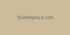 SlutsReplace.com