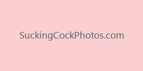 SuckingCockPhotos.com