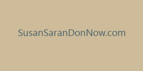 SusanSaranDonNow.com