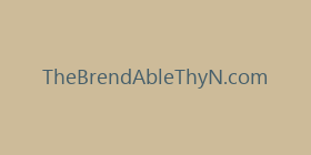 TheBrendAbleThyN.com