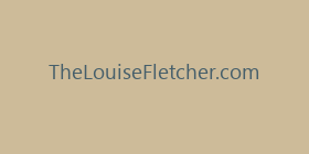 TheLouiseFletcher.com