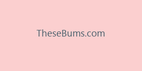 TheseBums.com