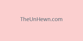 TheUnHewn.com