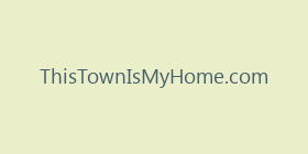 ThisTownIsMyHome.com
