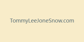 TommyLeeJoneSnow.com