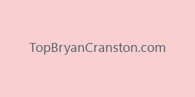 TopBryanCranston.com