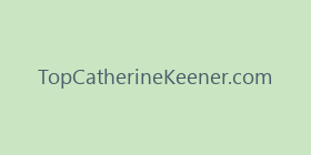 TopCatherineKeener.com