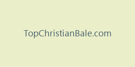 TopChristianBale.com