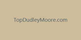 TopDudleyMoore.com