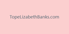 TopeLizabethBanks.com