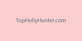 TopHollyHunter.com