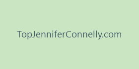 TopJenniferConnelly.com