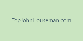 TopJohnHouseman.com