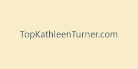 TopKathleenTurner.com