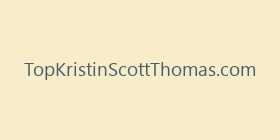TopKristinScottThomas.com