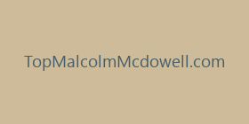 TopMalcolmMcdowell.com