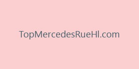 TopMercedesRueHl.com