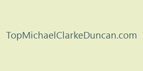 TopMichaelClarkeDuncan.com