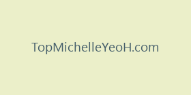 TopMichelleYeoH.com