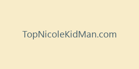 TopNicoleKidMan.com