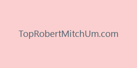 TopRobertMitchUm.com