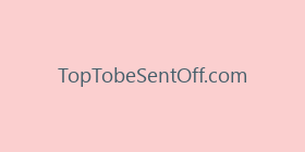 TopTobeSentOff.com