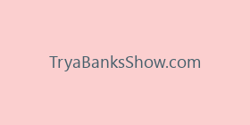 TryaBanksShow.com