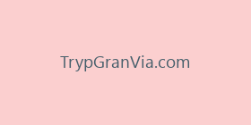 TrypGranVia.com