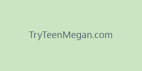 TryTeenMegan.com