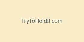 TryToHoldIt.com