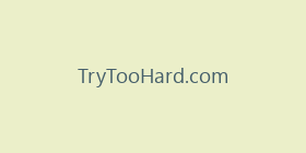 TryTooHard.com
