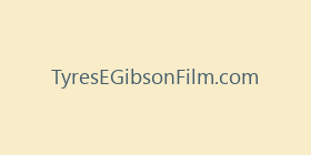 TyresEGibsonFilm.com